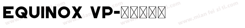 Equinox vp字体转换